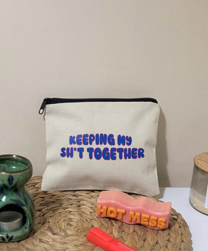 Keeping my sh*t together pouch