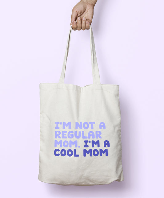 I'm Not a Regular Mom Tote