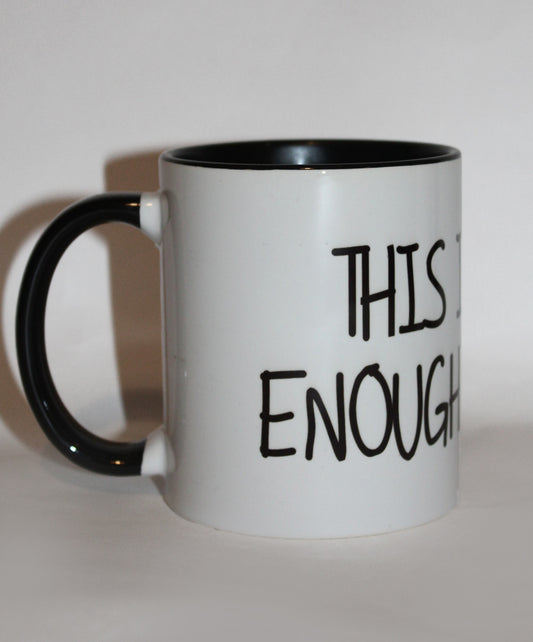 This is not enough coffee mug